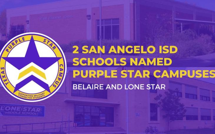 TWO SAN ANGELO ISD CAMPUSES RECEIVE PURPLE STAR DESIGNATION IN RECOGNITION OF COMMITMENT TO MILITARY-CONNECTED STUDENTS